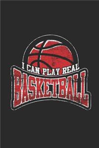 I Can Play Real Basketball