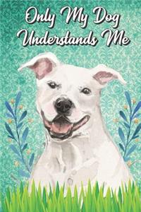 Only My Dog Understands Me