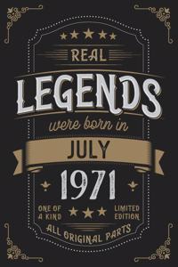 Real Legends were born in July 1971