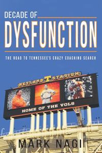 Decade of Dysfunction