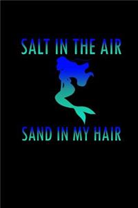 Salt in the Air. Sand in my Hair.