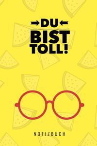 Du Bist Toll Notizbuch