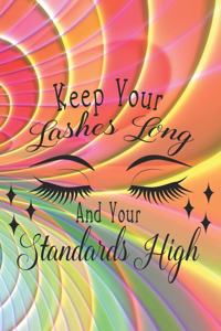 Keep Your Lashes Long And Your Standards High