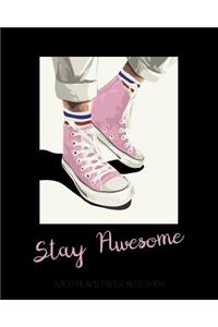 Stay Awesome - Solid Black Paper Notebook: Bold Female Empowerment Girl Power Feminist - Unlined - Perfect for Gel Pens and Vivid Color Glitter Ink - 8x10 110 Blank Page Journal