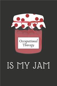 Occupational Therapy Is My Jam