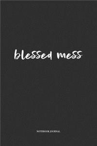 Blessed Mess