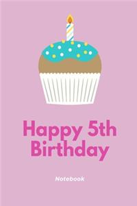 Happy 5th Birthday Notebook