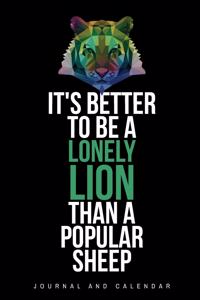 It's Better to Be a Lonely Lion Than a Popular Sheep