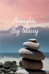 Thoughts by Stacey