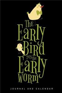 The Early Bird Gets the Early Worm