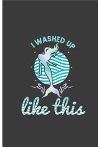 I Washed Up Like This