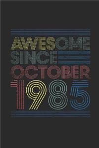 Awesome Since October 1985: Small Lined Notebook (6 X 9 -120 Pages) for Birthday Gift Idea