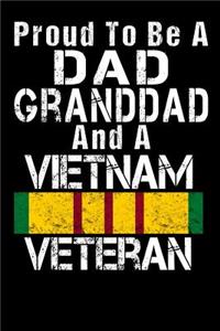 Proud To Be A Dad Granddad And A Vietnam Veteran