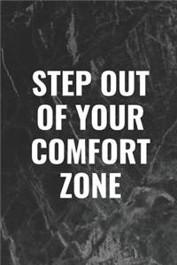 Step Out of Your Comfort Zone