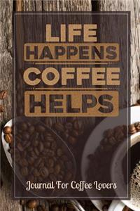 Life Happens Coffee Helps