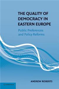 Quality of Democracy in Eastern Europe