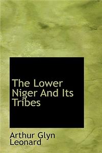 The Lower Niger and Its Tribes