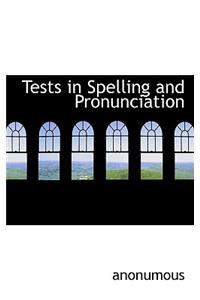 Tests in Spelling and Pronunciation