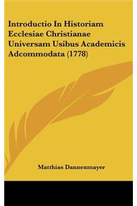 Introductio In Historiam Ecclesiae Christianae Universam Usibus Academicis Adcommodata (1778)