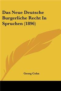 Das Neue Deutsche Burgerliche Recht In Spruchen (1896)