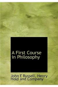 A First Course in Philosophy