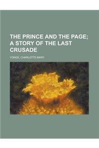 The Prince and the Page; A Story of the Last Crusade