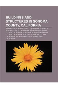 Buildings and Structures in Sonoma County, California