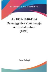 AZ 1839-1840-Diki Orszaggyules Visszhangja AZ Irodalomban (1890)
