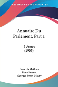 Annuaire Du Parlement, Part 1: 5 Annee (1903)