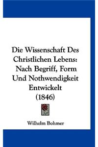 Die Wissenschaft Des Christlichen Lebens