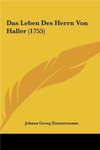 Das Leben Des Herrn Von Haller (1755)