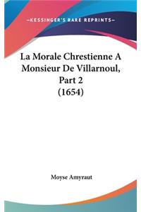 La Morale Chrestienne a Monsieur de Villarnoul, Part 2 (1654)