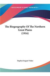 The Biogeography of the Northern Great Plains (1916)