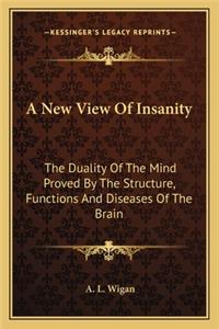 New View of Insanity