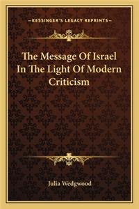 Message of Israel in the Light of Modern Criticism