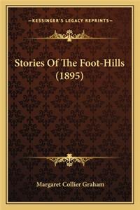 Stories Of The Foot-Hills (1895)