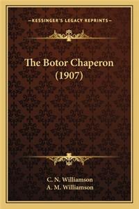 Botor Chaperon (1907) the Botor Chaperon (1907)