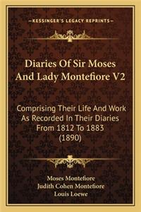 Diaries Of Sir Moses And Lady Montefiore V2