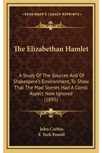 The Elizabethan Hamlet