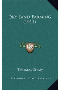 Dry Land Farming (1911)