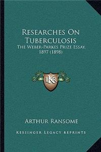 Researches on Tuberculosis