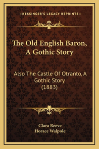 The Old English Baron, A Gothic Story