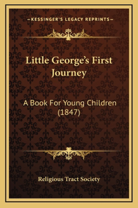 Little George's First Journey