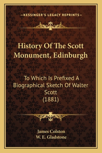 History Of The Scott Monument, Edinburgh