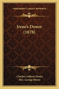 Irene's Dower (1878)