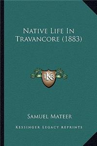 Native Life In Travancore (1883)