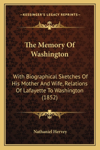The Memory Of Washington