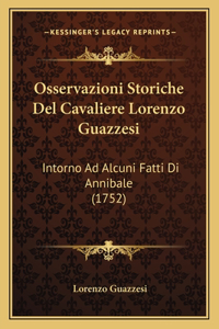 Osservazioni Storiche Del Cavaliere Lorenzo Guazzesi