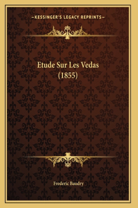 Etude Sur Les Vedas (1855)