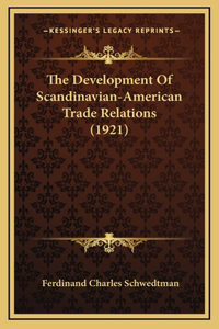 The Development Of Scandinavian-American Trade Relations (1921)